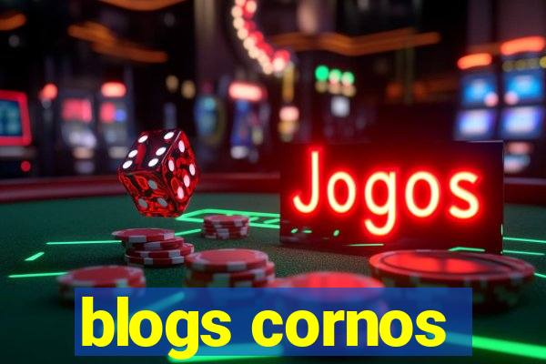 blogs cornos